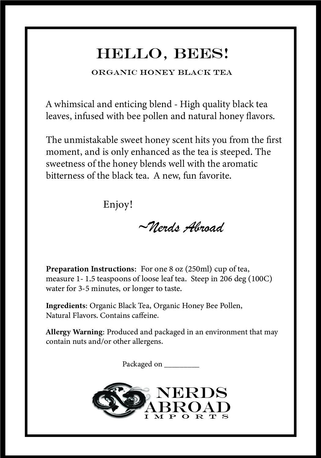Hello, Bees!! - Organic Honey Black Tea - Nerdy Loose Leaf Tea - 2oz Bag